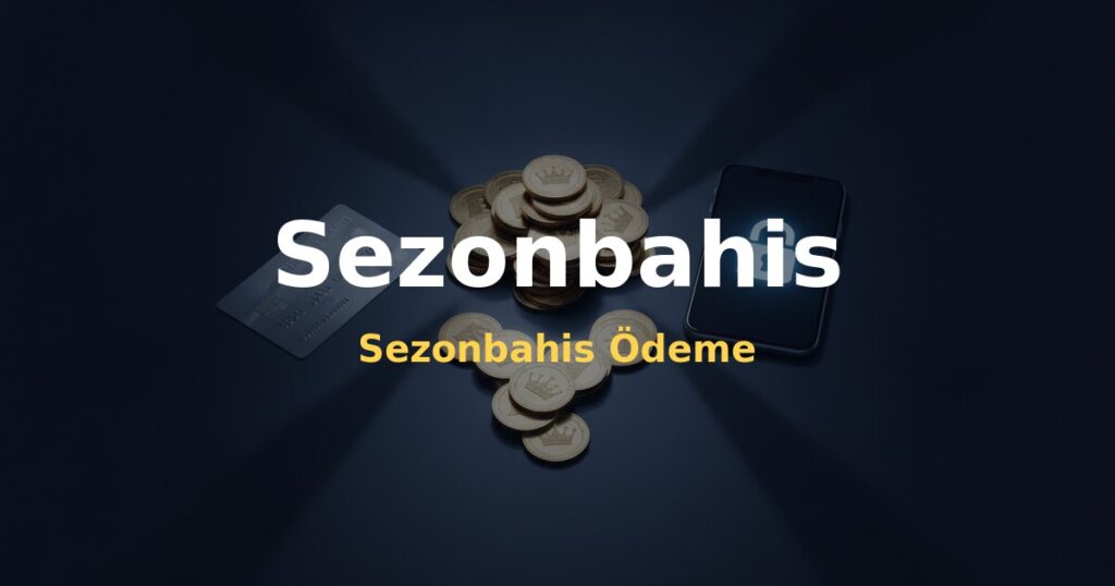 Sezonbahis Ödeme - Sezonbahis